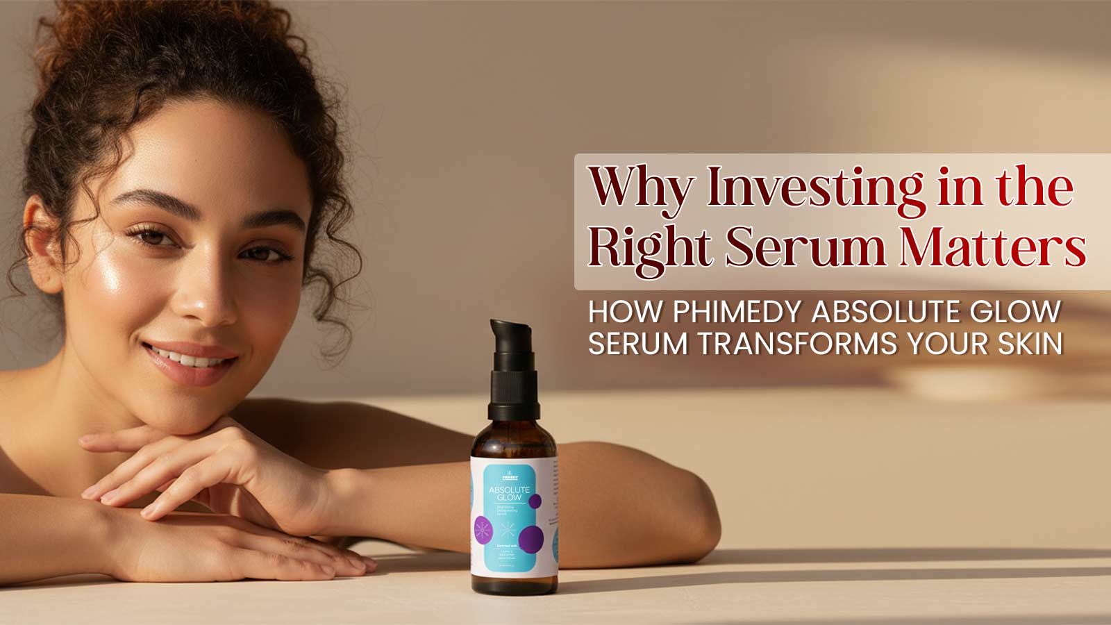 Phimedy Absolute Glow Serum – Best Serum for Radiant & Even Skin