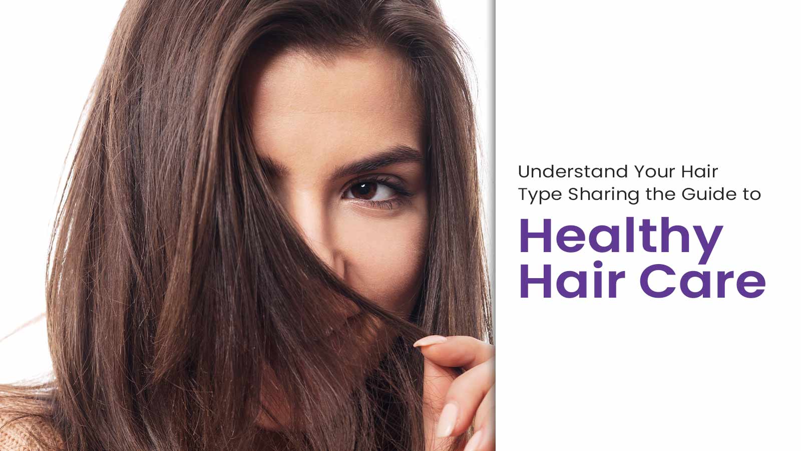 Understand Your Hair Type! Sharing the Guide to Healthy Hair Care