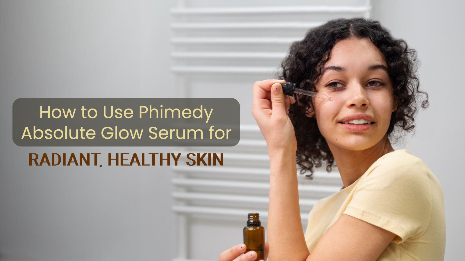 How to Use Phimedy Absolute Glow Serum for Radiant, Healthy Skin