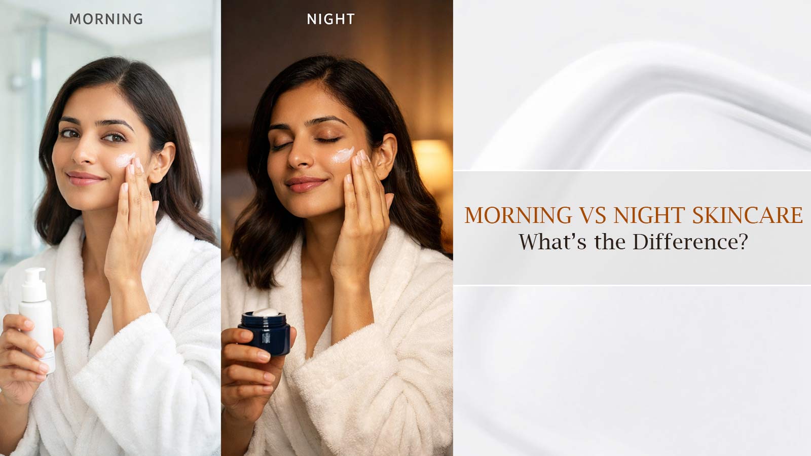 Morning vs Night Skincare: What’s the Difference?
