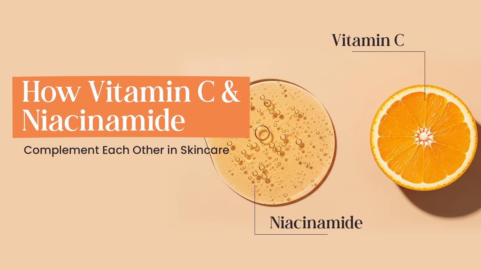 Vitamin C and Niacinamide The Perfect Skincare Duo