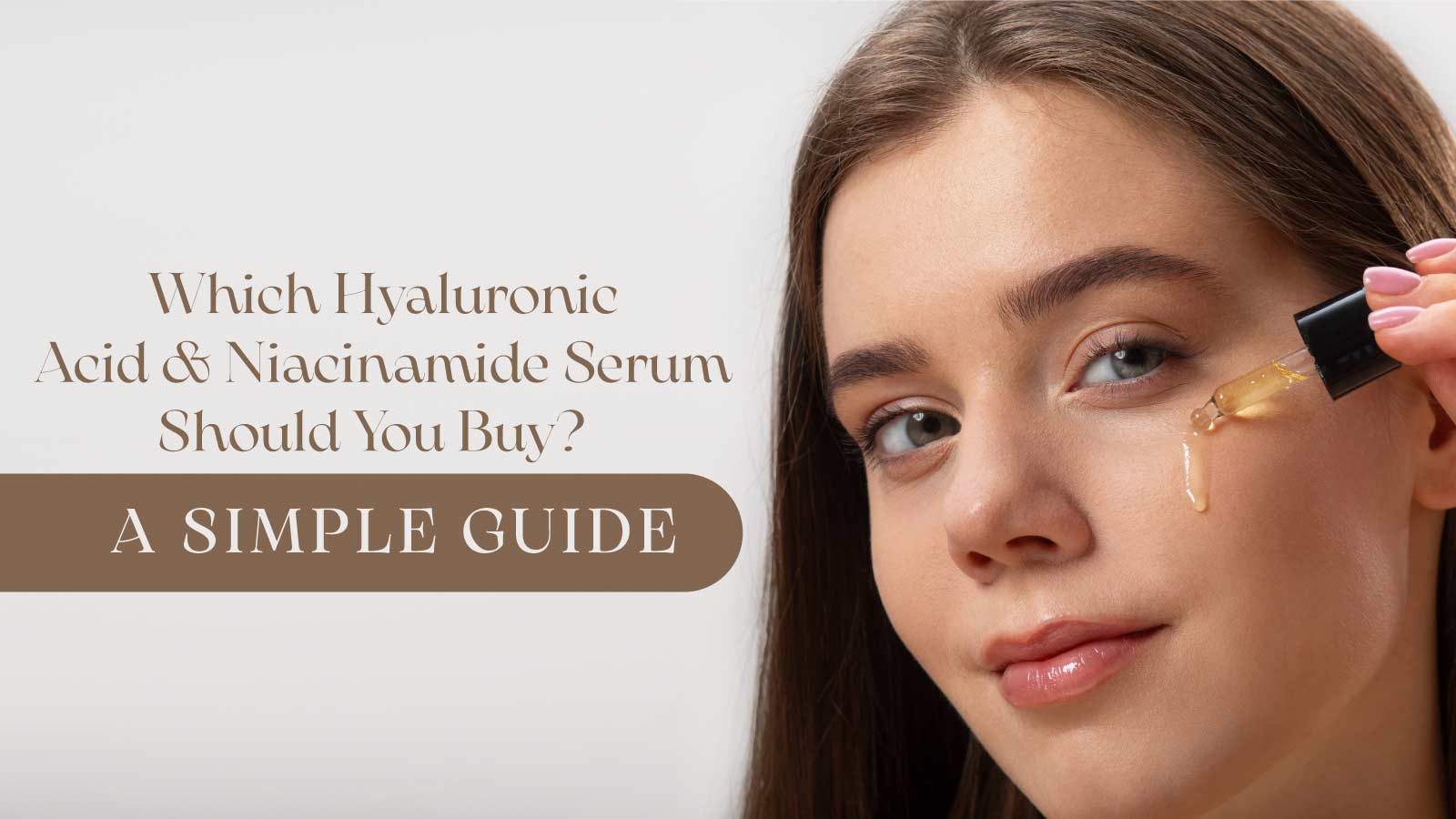 Which Hyaluronic Acid & Niacinamide Serum Should You Buy A Simple Guide